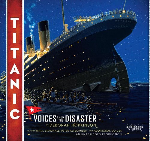 Titanic: Voices from the Disaster by Deborah Hopkinson