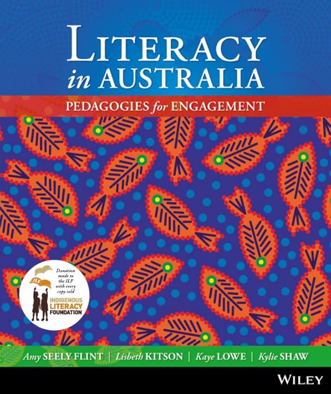Literacy in Australia: Pedagogies for Engagement by Amy Seely Flint