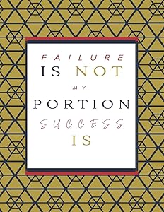 FAILURE is not my portion, SUCCESS is by Tamonya Sands