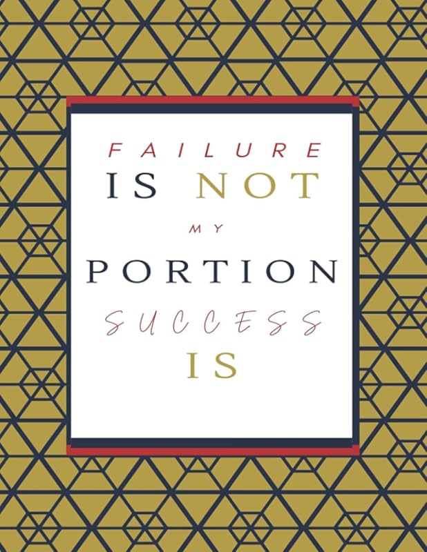 FAILURE is not my portion, SUCCESS is by Tamonya Sands