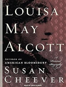 Louisa May Alcott: A Personal Biography