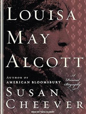 Louisa May Alcott: A Personal Biography