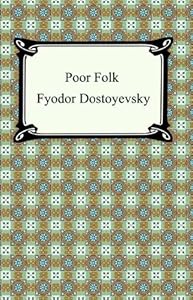 Poor Folk [with Biographical Introduction]