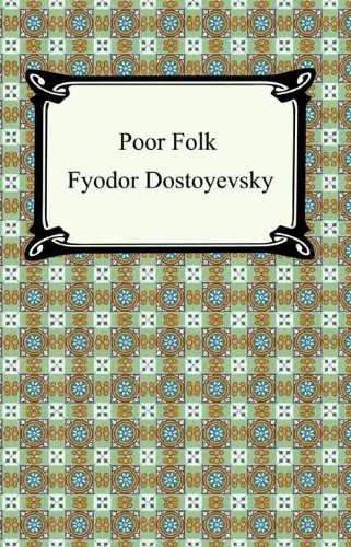 Poor Folk [with Biographical Introduction] by Fyodor Dostoyevsky