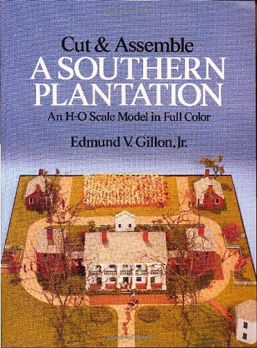 Cut and Assemble a Southern Plantation (Dover Children's Activity Books)