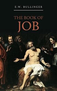 The Book of Job, Including the Oldest Lesson in the World