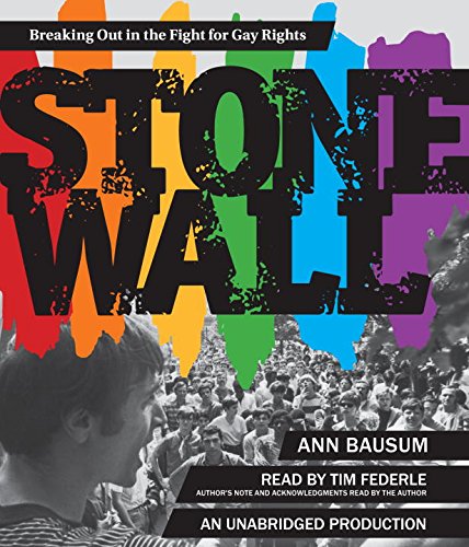Stonewall: Breaking Out in the Fight for Gay Rights by Ann Bausum