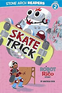 Skate Trick: A Robot and Rico Story (Stone Arch Readers)