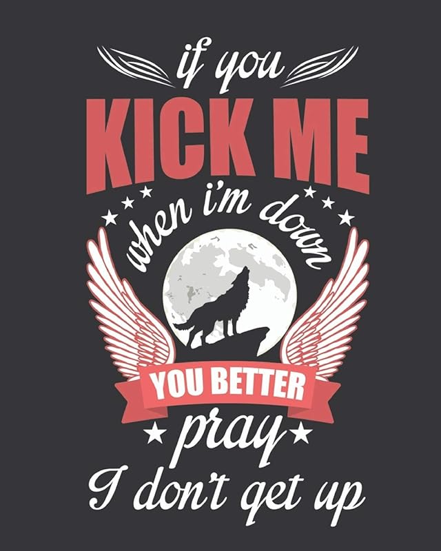 If you kick me when i'm down you better pray i don't get up: Sketch Book 8 x 10 inch @ 100 pages by Gerald Lane