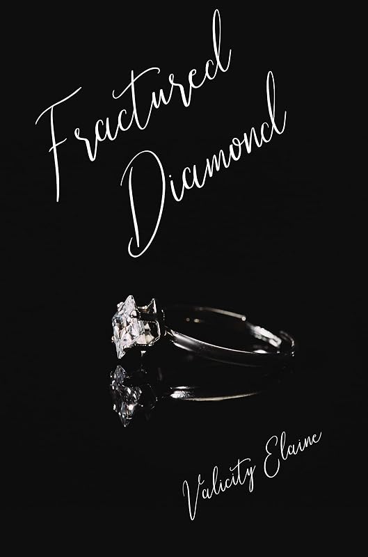 Fractured Diamond: A Christian Romantic Suspense Novel (Withered Rose) by Valicity Elaine