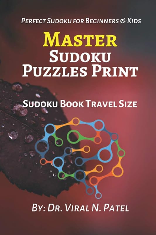 Master Sudoku Puzzles Print : Sudoku Book Travel Size: Sudoku Puzzle Print : Sudoku with Over 500 Puzzles - Sudoku for Beginners by Dr Viral Patel