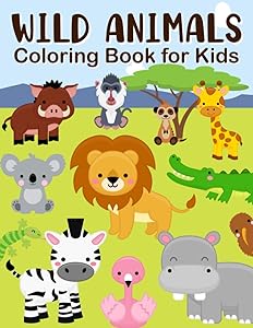 Wild Animals Coloring Book for Kids: Cute Animal Coloring Book for Toddlers (Ages 1-4) by Smiling Pencil Press