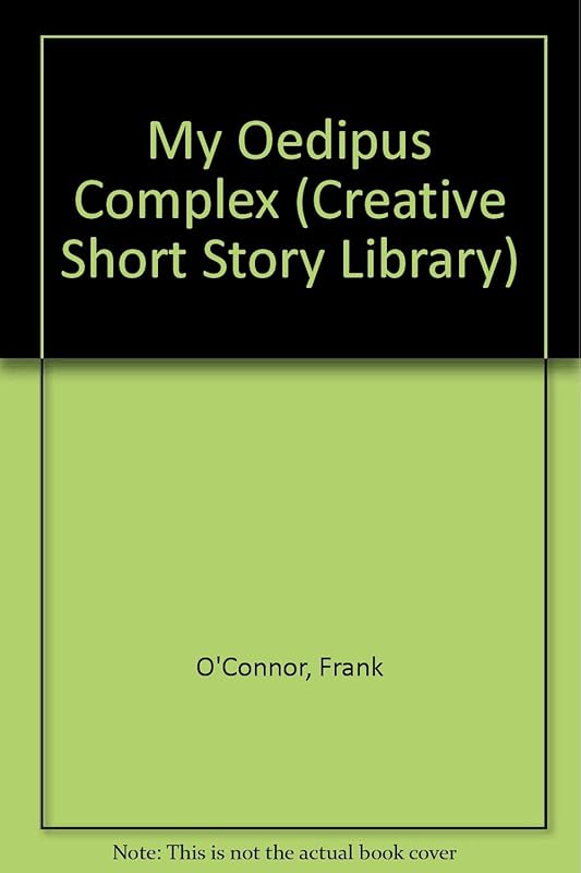 My Oedipus Complex (Creative's Classics) by Frank O'Connor