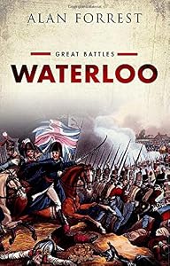 Waterloo: Book One of the Great Battles Series by Alan Forrest