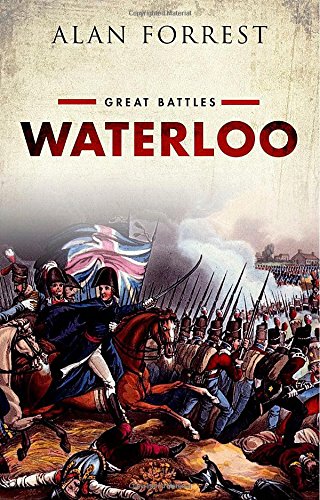Waterloo: Book One of the Great Battles Series by Alan Forrest