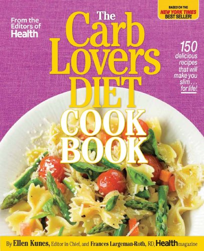 The CarbLovers Diet Cookbook: 150 delicious recipes that will make you slim... for life! by Ellen Kunes