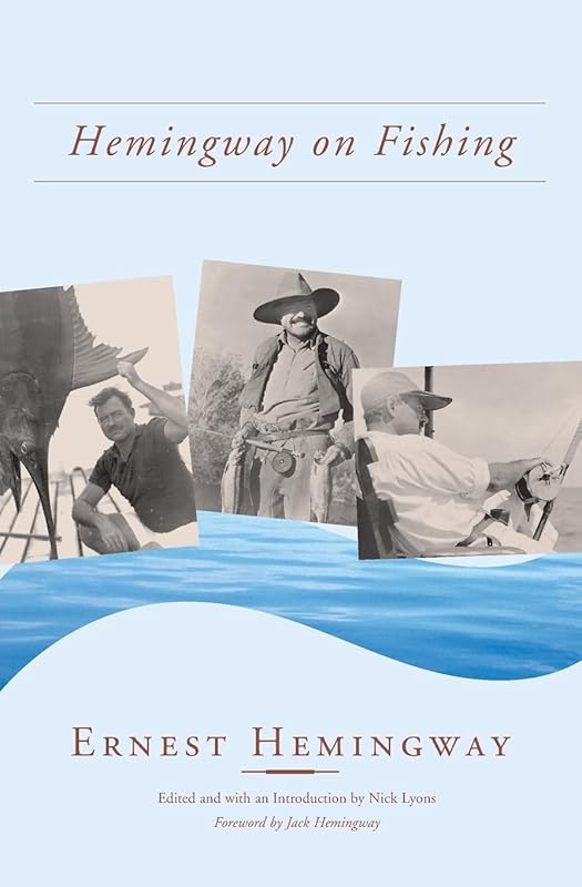 Hemingway on Fishing by Ernest Hemingway