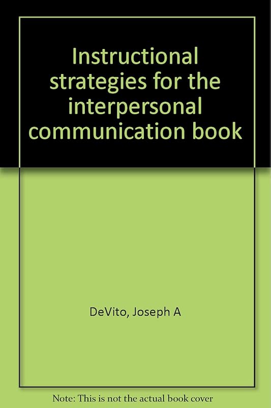 Instructional strategies for the interpersonal communication book by Joseph A DeVito