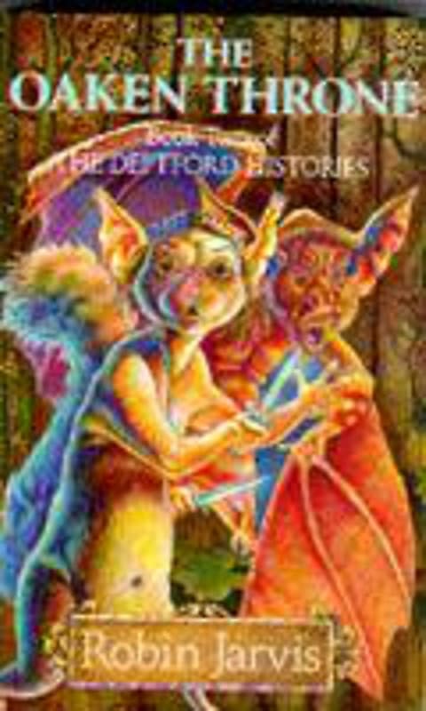 The Oaken Throne (Deptford Histories, Book No. 2) by Robin Jarvis