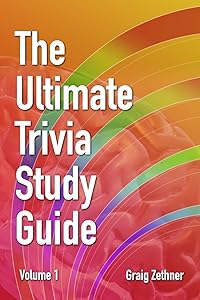 The Ultimate Trivia Study Guide: Volume 1 by Graig Zethner