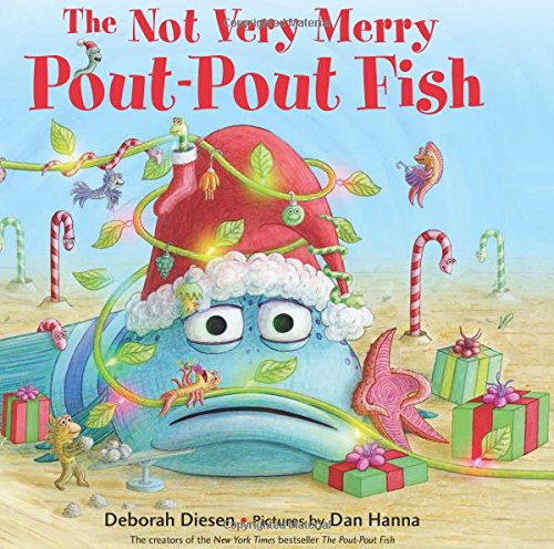 The Not Very Merry Pout-Pout Fish by Deborah Diesen