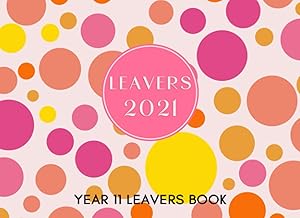Leavers 2021: Year 11 Leavers Book