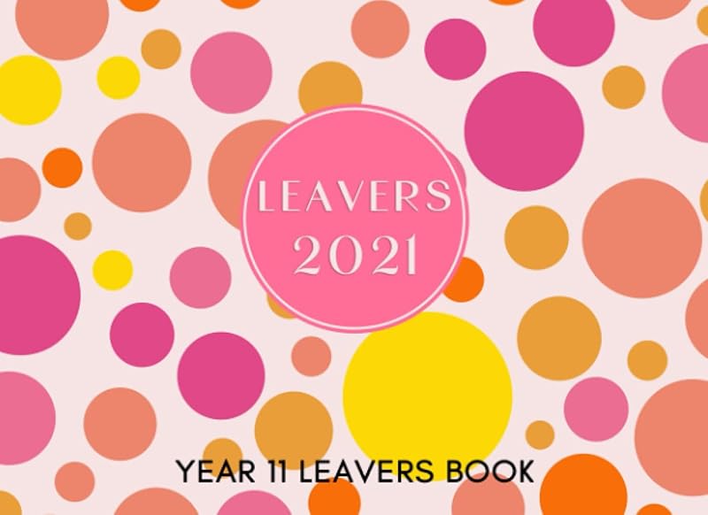 Leavers 2021: Year 11 Leavers Book by LailaSy Studio
