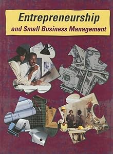 Entrepreneurship and Small Business Management, Student Edition