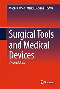 Surgical Tools and Medical Devices by Waqar Ahmed