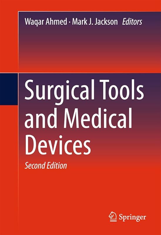 Surgical Tools and Medical Devices by Waqar Ahmed