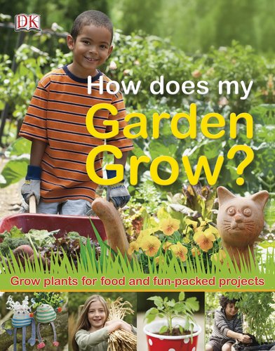 How Does My Garden Grow? by DK Publishing