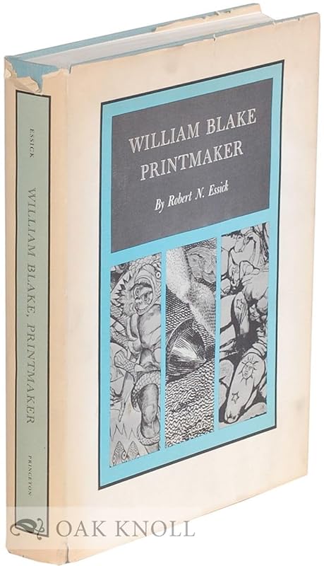 William Blake, Printmaker by Robert N. Essick