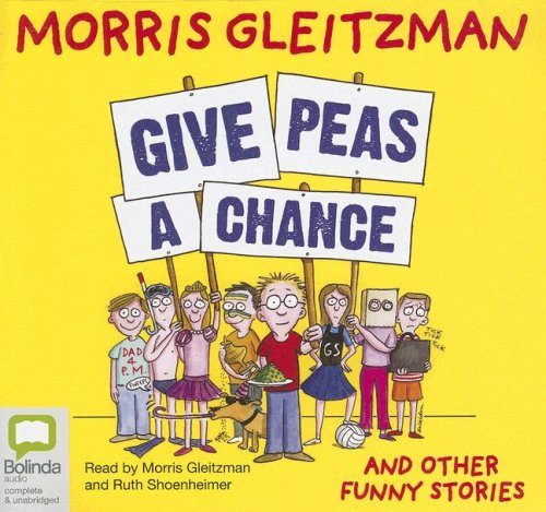Give Peas a Chance by Morris Gleitzman