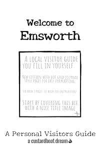 Welcome to Emsworth: A Fun DIY Visitors Guide (Welcome to... DIY Visitors Guides)