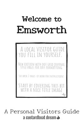 Welcome to Emsworth: A Fun DIY Visitors Guide (Welcome to... DIY Visitors Guides)