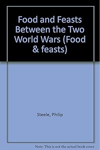 Food & Feasts: Between Two World Wars