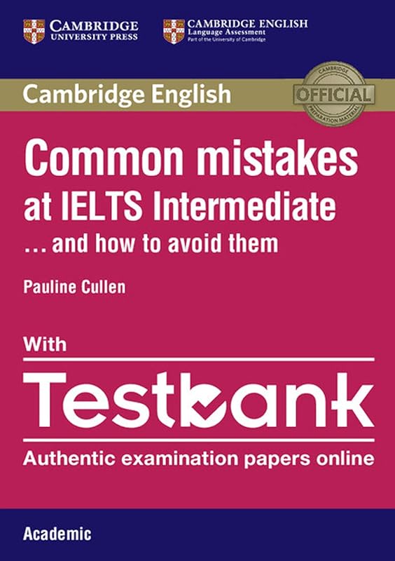 Common Mistakes at IELTS Intermediate Paperback with IELTS Academic Testbank by Pauline Cullen