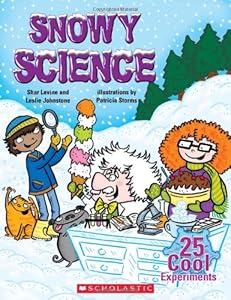Snowy Science: 25 Cool Experiments