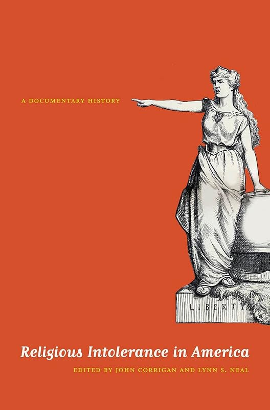 Religious Intolerance in America: A Documentary History by John Corrigan