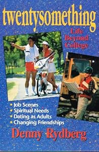 Twentysomething Life Beyond College by Denny Rydberg