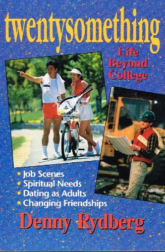 Twentysomething Life Beyond College by Denny Rydberg
