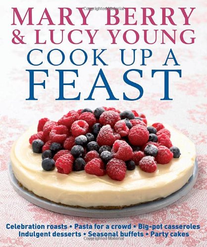 Cook Up a Feast by Mary Berry