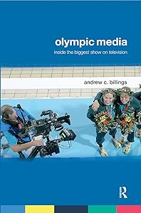 Olympic Media (Routledge Critical Studies in Sport)
