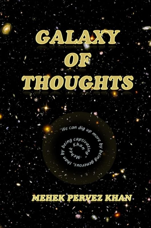 Galaxy of Thoughts by Mehek Khan