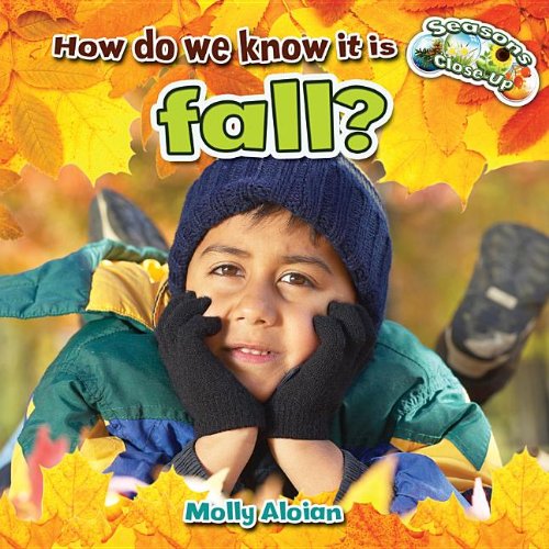 How Do We Know It Is Fall? by Molly Aloian