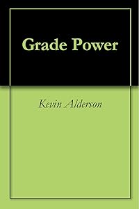 Grade Power by Kevin Alderson