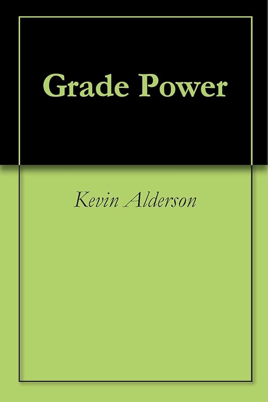 Grade Power by Kevin Alderson