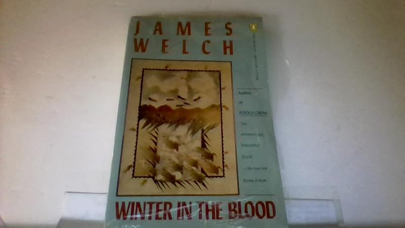 Winter in the Blood (Contemporary American Fiction Series) by James Welch