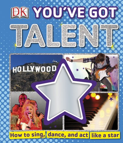 You've Got Talent by DK Publishing