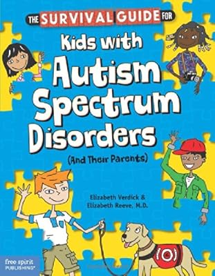 The Survival Guide for Kids with Autism Spectrum Disorders